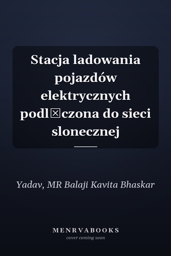 Stacja ladowania pojazdów elektrycznych podlączona do sieci slonecznej