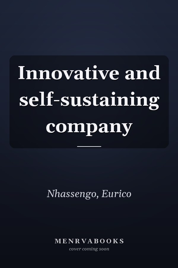 Innovative and self-sustaining company
