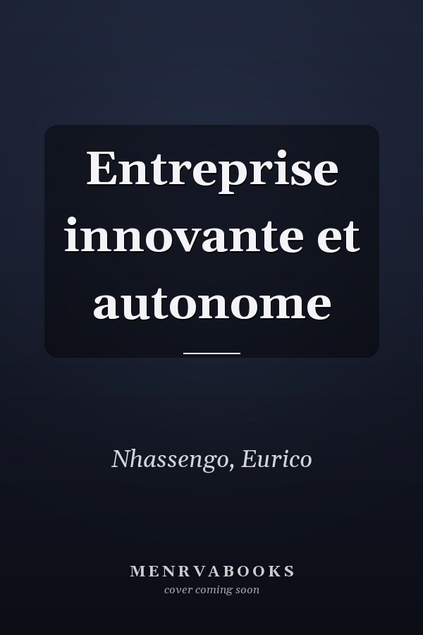 Entreprise innovante et autonome