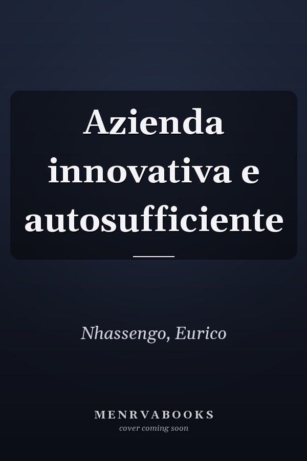 Azienda innovativa e autosufficiente
