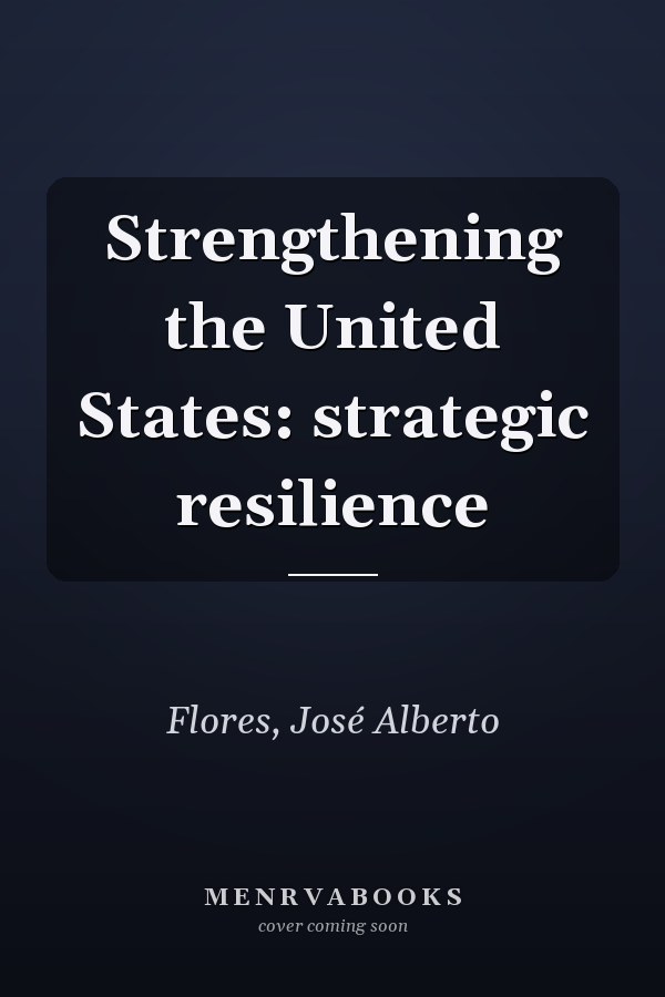 Strengthening the United States: strategic resilience