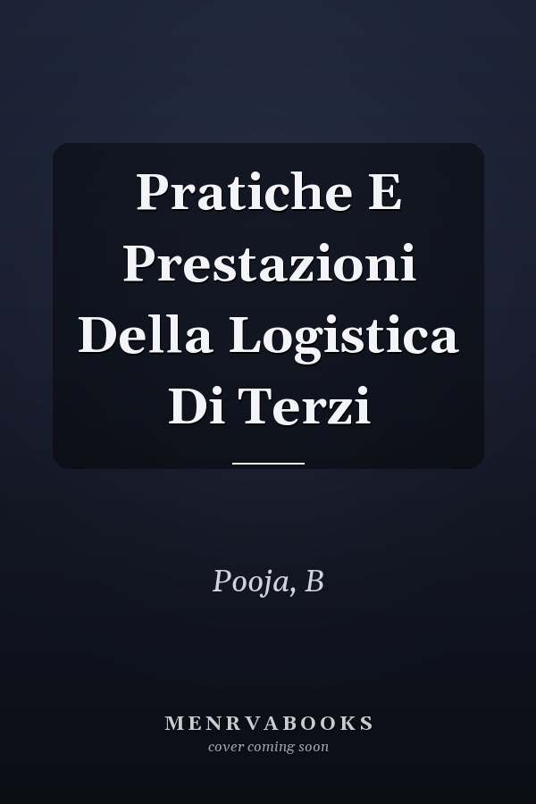 Pratiche E Prestazioni Della Logistica Di Terzi