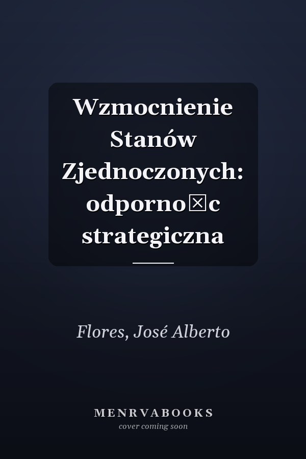 Wzmocnienie Stanów Zjednoczonych: odpornośc strategiczna