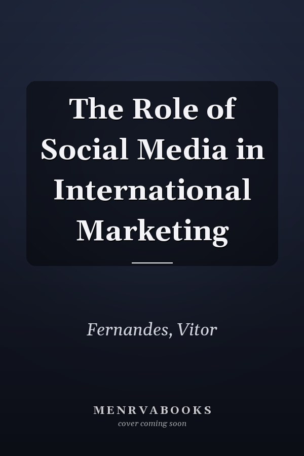 The Role of Social Media in International Marketing