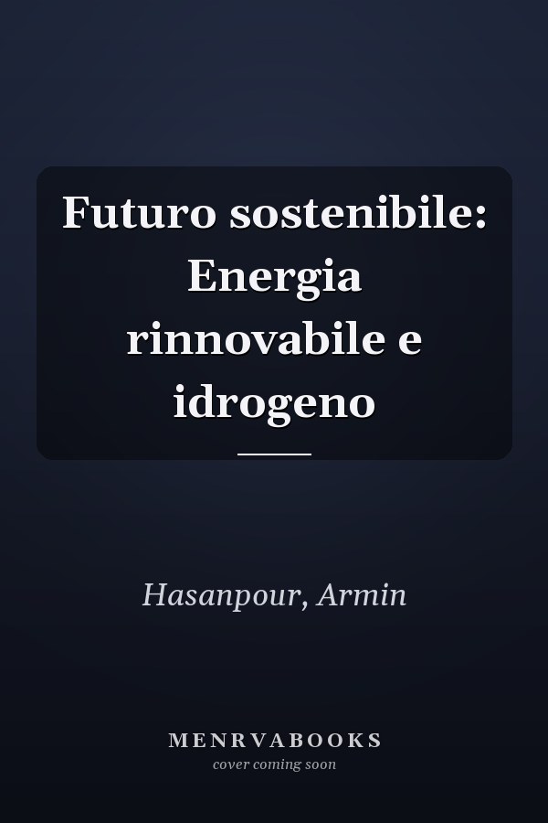 Futuro sostenibile: Energia rinnovabile e idrogeno