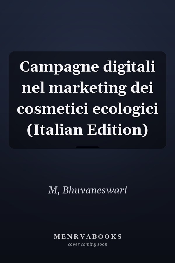 Campagne digitali nel marketing dei cosmetici ecologici (Italian Edition)