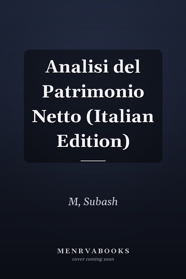 Analisi del Patrimonio Netto (Italian Edition)