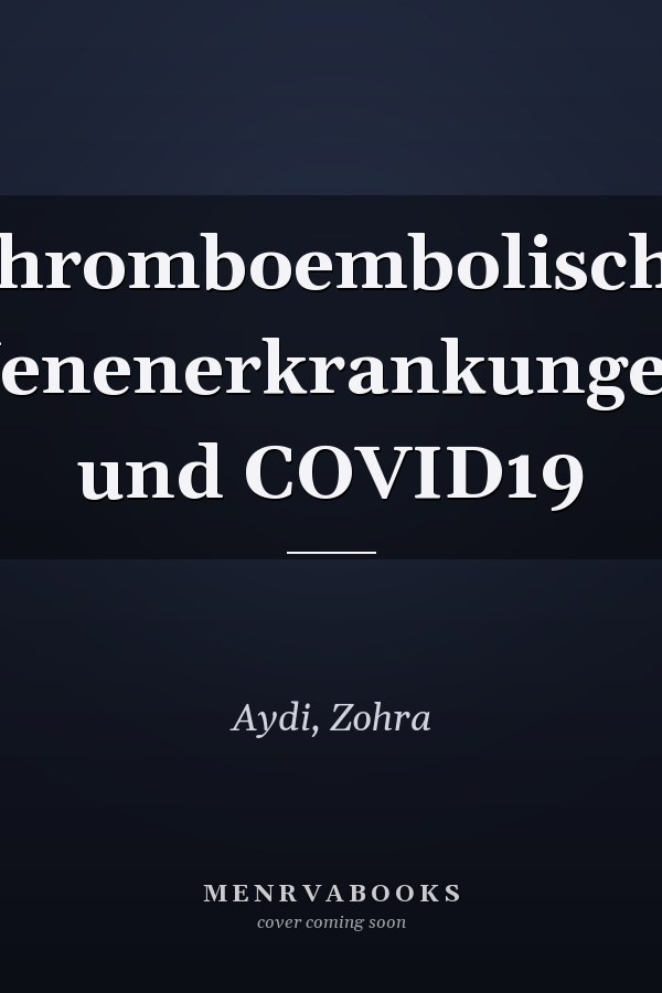 Thromboembolische Venenerkrankungen und COVID19