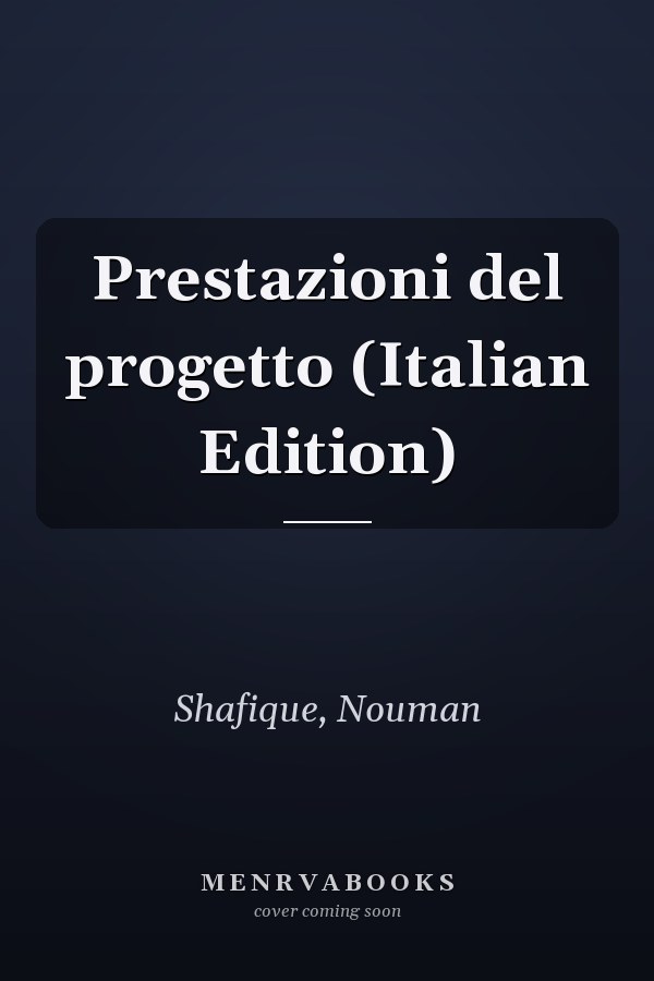 Prestazioni del progetto (Italian Edition)