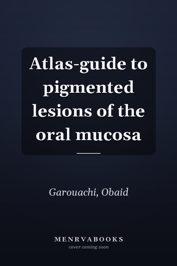 Atlas-guide to pigmented lesions of the oral mucosa