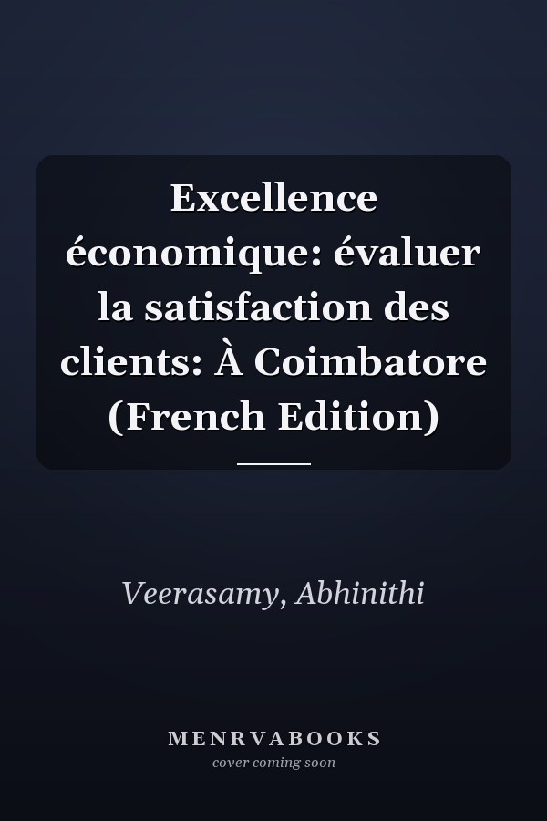 Excellence économique: évaluer la satisfaction des clients: À Coimbatore (French Edition)