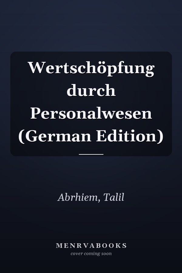 Wertschöpfung durch Personalwesen (German Edition)