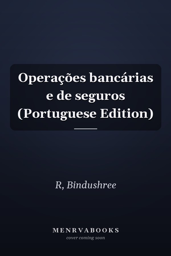Operações bancárias e de seguros (Portuguese Edition)