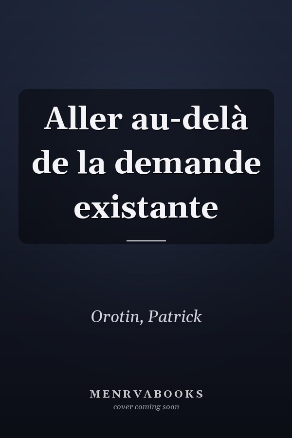 Aller au-delà de la demande existante