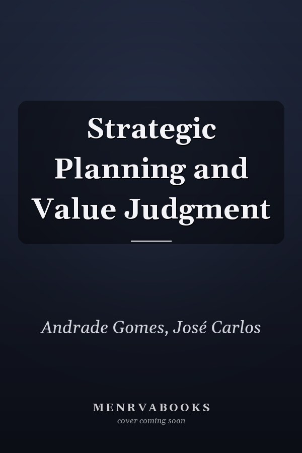 Strategic Planning and Value Judgment