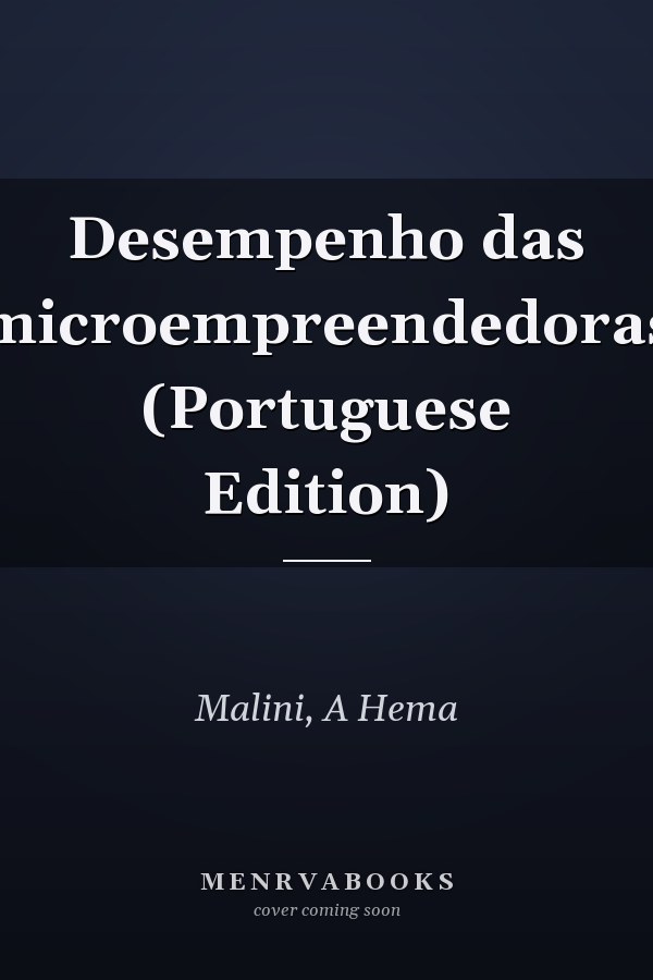 Desempenho das microempreendedoras (Portuguese Edition)