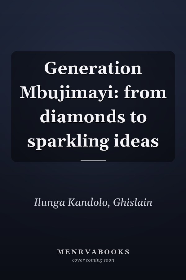 Generation Mbujimayi: from diamonds to sparkling ideas