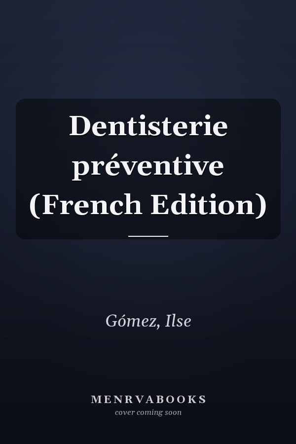 Dentisterie préventive (French Edition)