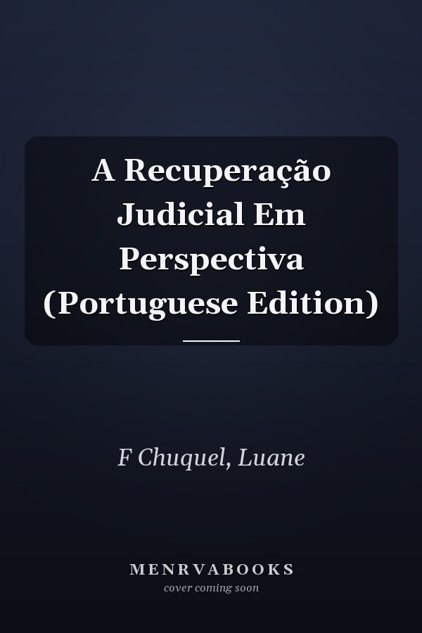 A Recuperação Judicial Em Perspectiva (Portuguese Edition)