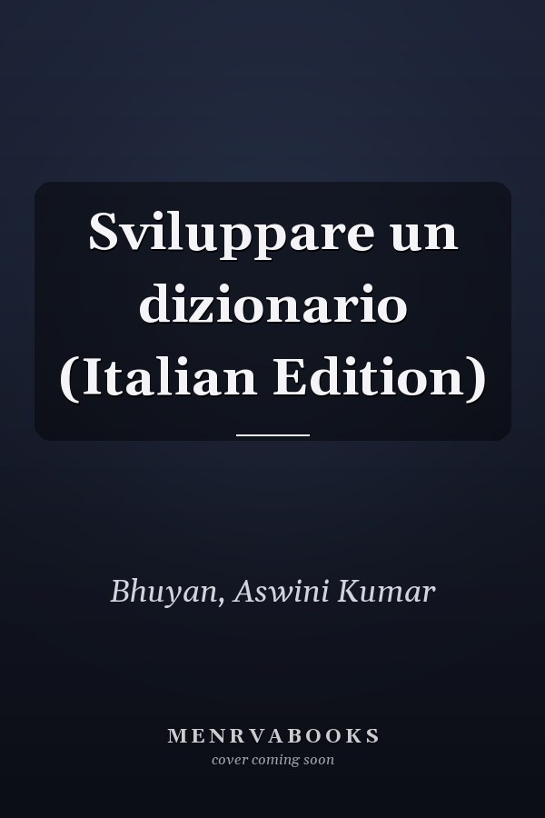 Sviluppare un dizionario (Italian Edition)