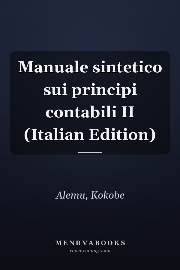Manuale sintetico sui principi contabili II (Italian Edition)