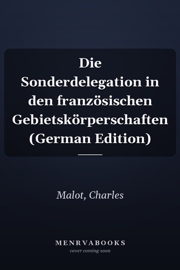 Die Sonderdelegation in den französischen Gebietskörperschaften (German Edition)