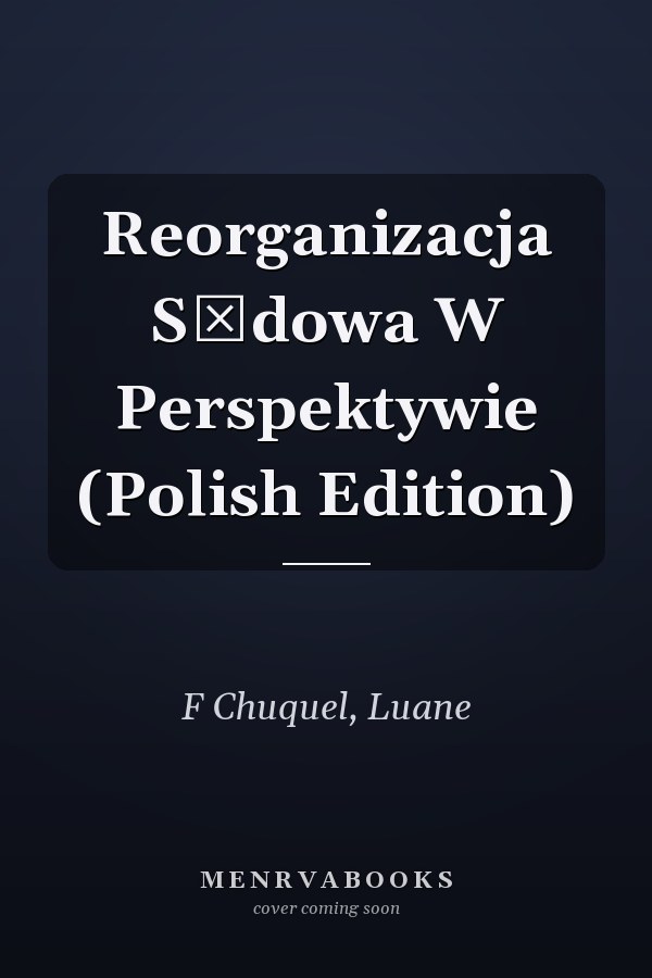 Reorganizacja SĄdowa W Perspektywie (Polish Edition)