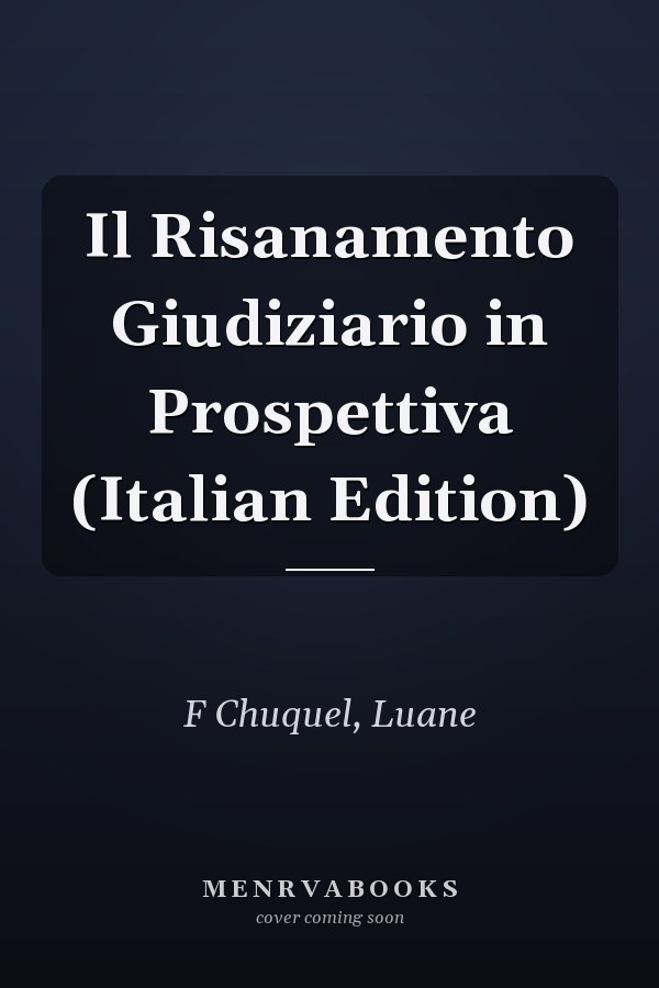 Il Risanamento Giudiziario in Prospettiva (Italian Edition)