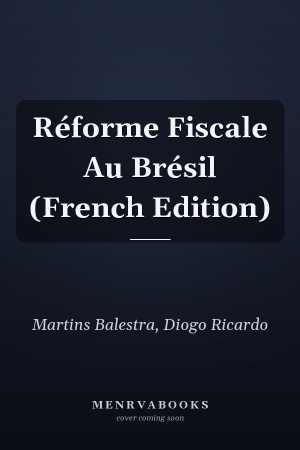 Réforme Fiscale Au Brésil (French Edition)