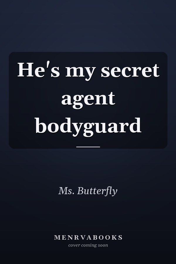 He's my secret agent bodyguard