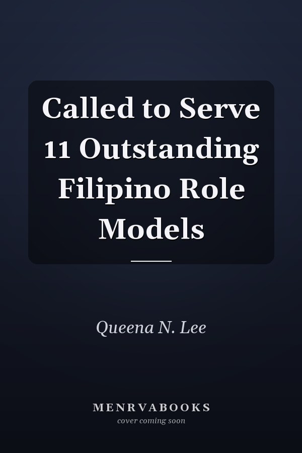 Called to Serve 11 Outstanding Filipino Role Models