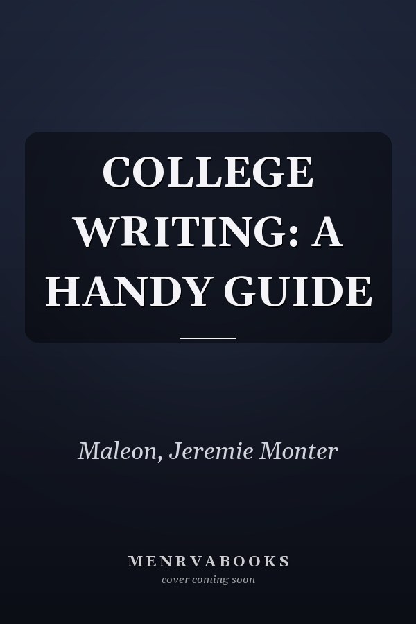 COLLEGE WRITING: A HANDY GUIDE