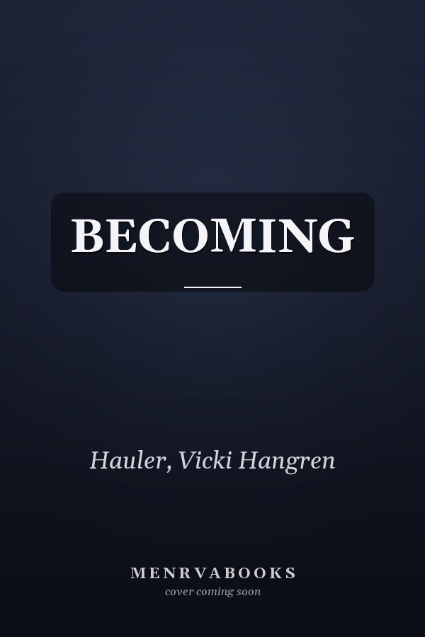 BECOMING