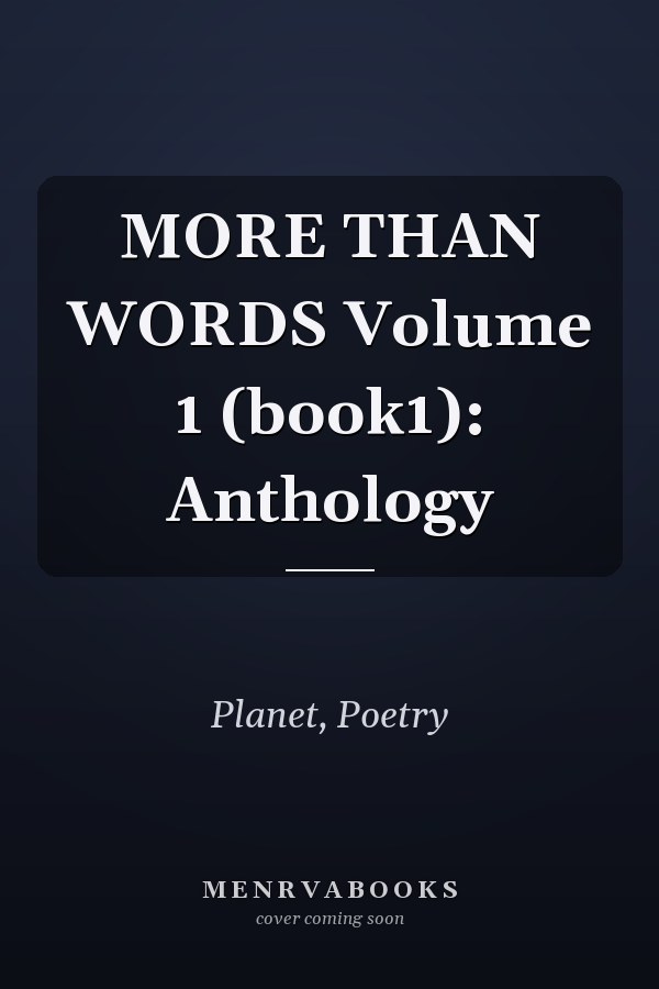 MORE THAN WORDS Volume 1 (book1): Anthology