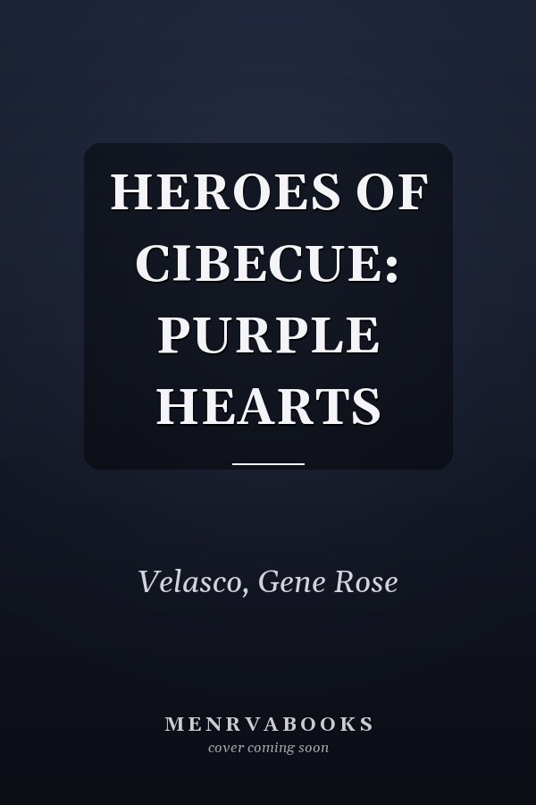 HEROES OF CIBECUE: PURPLE HEARTS
