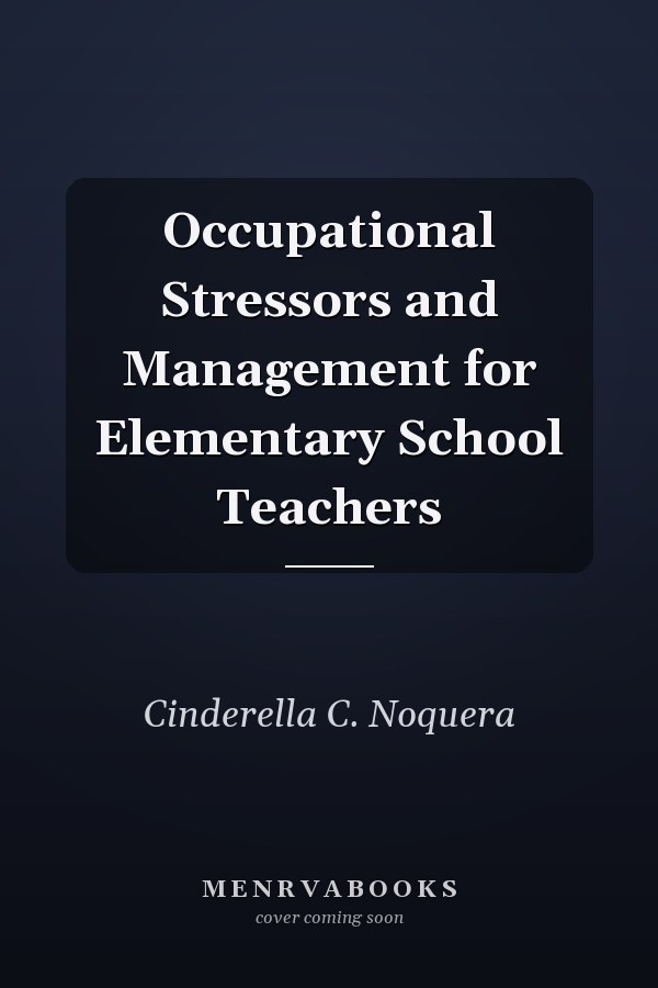 Occupational Stressors and Management for Elementary School Teachers