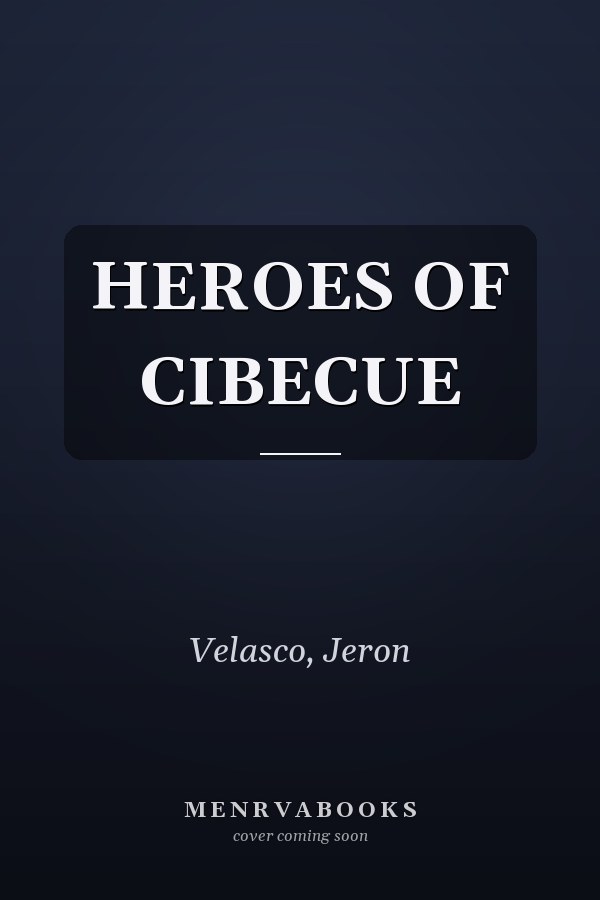 HEROES OF CIBECUE