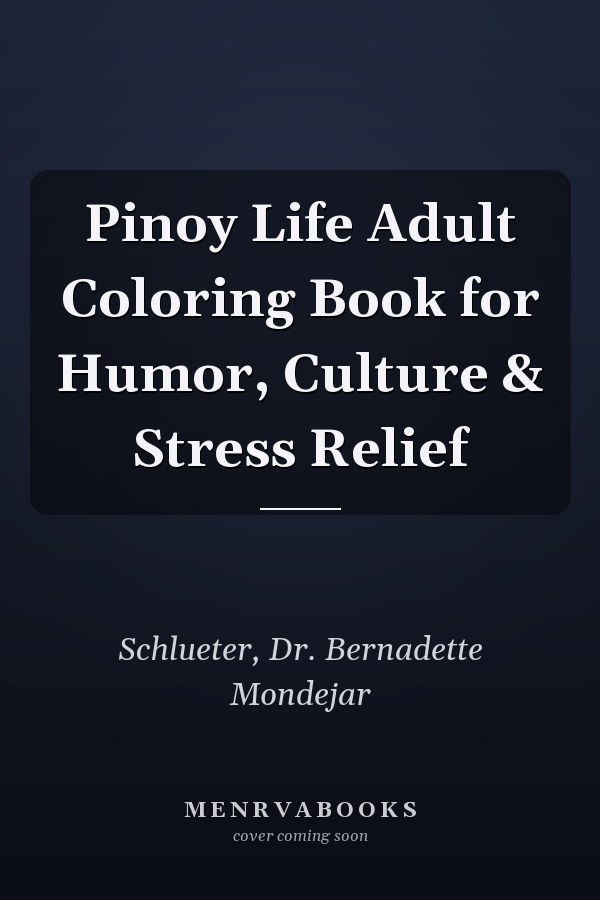 Pinoy Life Adult Coloring Book for Humor, Culture & Stress Relief