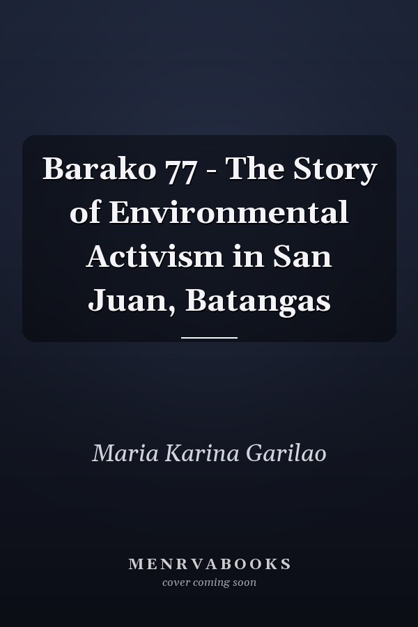 Barako 77 - The Story of Environmental Activism in San Juan, Batangas
