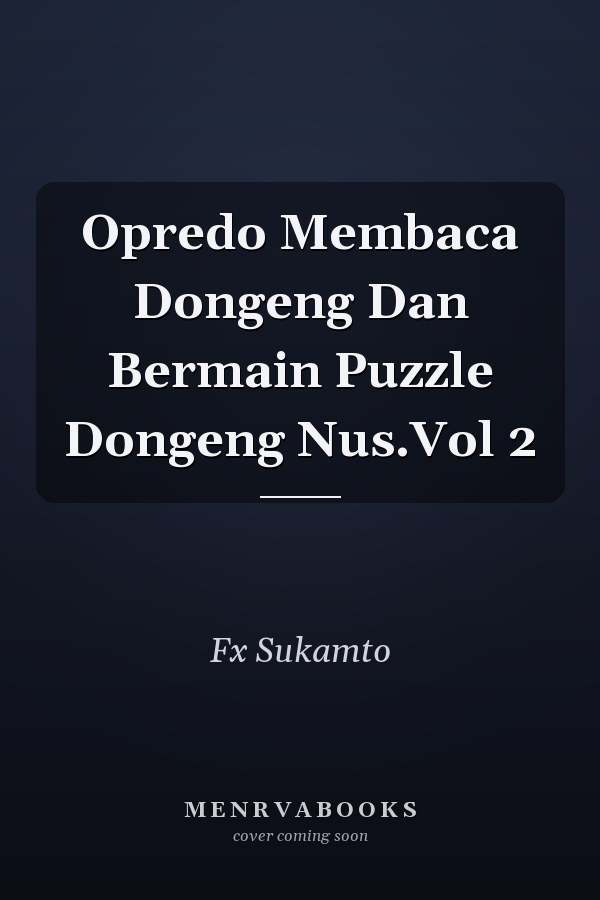 Opredo Membaca Dongeng Dan Bermain Puzzle Dongeng Nus.Vol 2