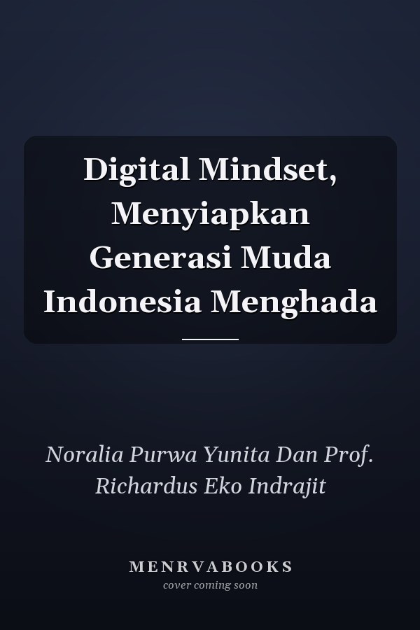 Digital Mindset, Menyiapkan Generasi Muda Indonesia Menghada