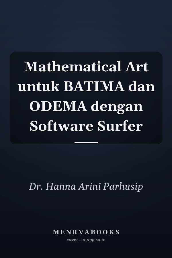 Mathematical Art untuk BATIMA dan ODEMA dengan Software Surfer