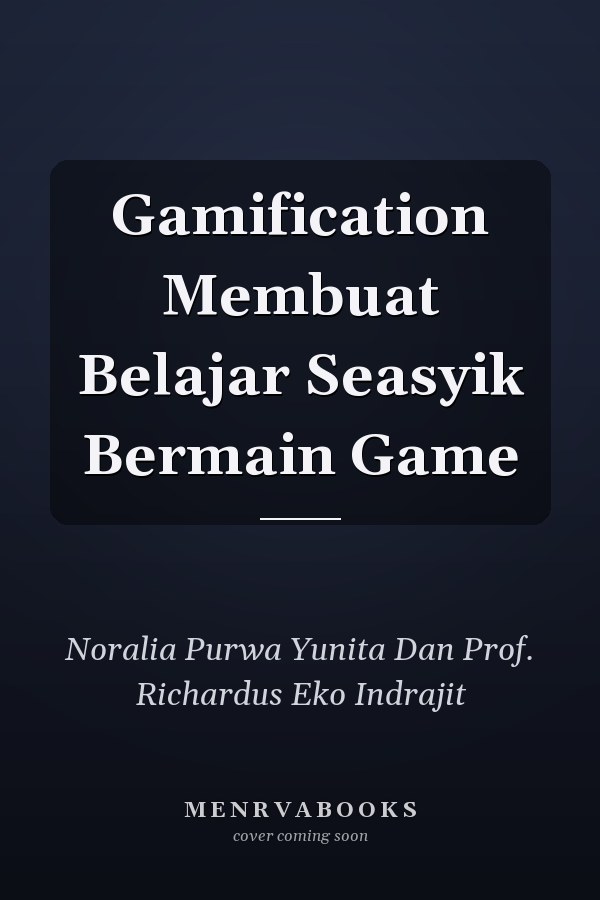 Gamification Membuat Belajar Seasyik Bermain Game