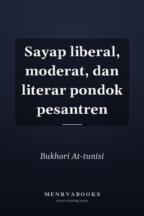 Sayap liberal, moderat, dan literar pondok pesantren