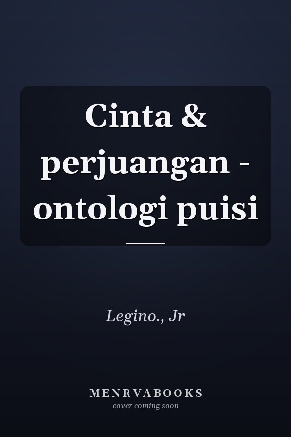 Cinta & perjuangan - ontologi puisi