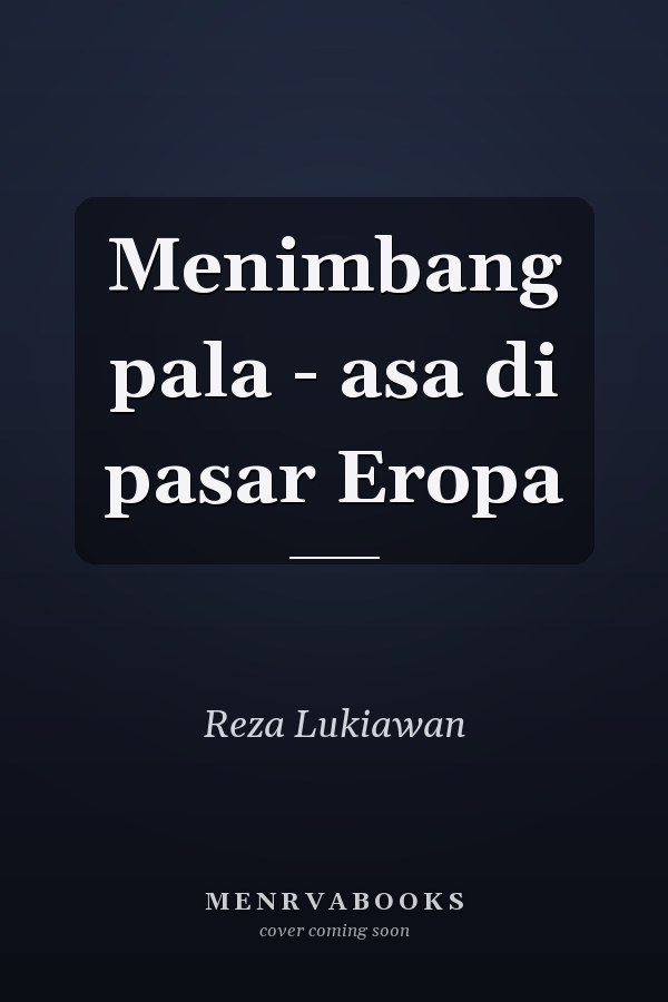 Menimbang pala - asa di pasar Eropa