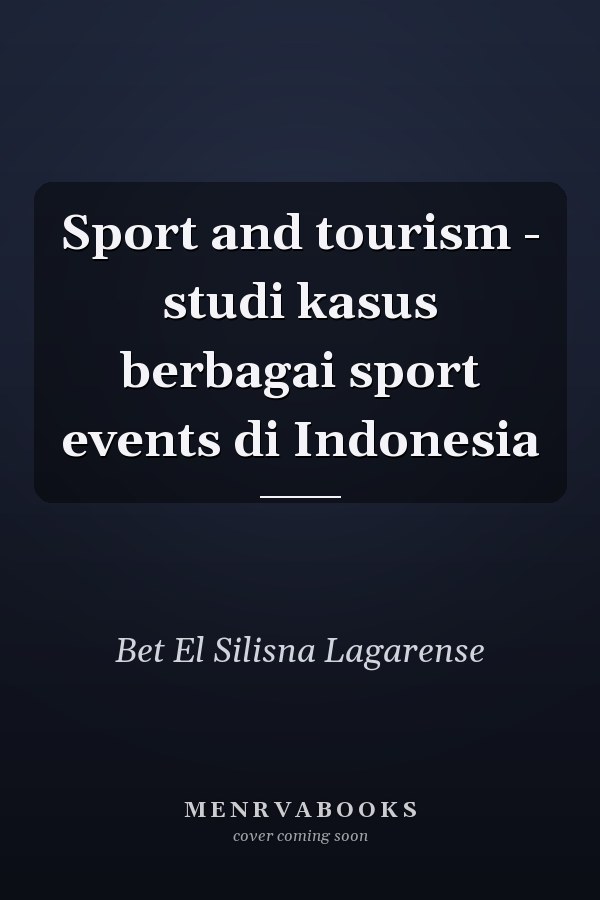 Sport and tourism - studi kasus berbagai sport events di Indonesia