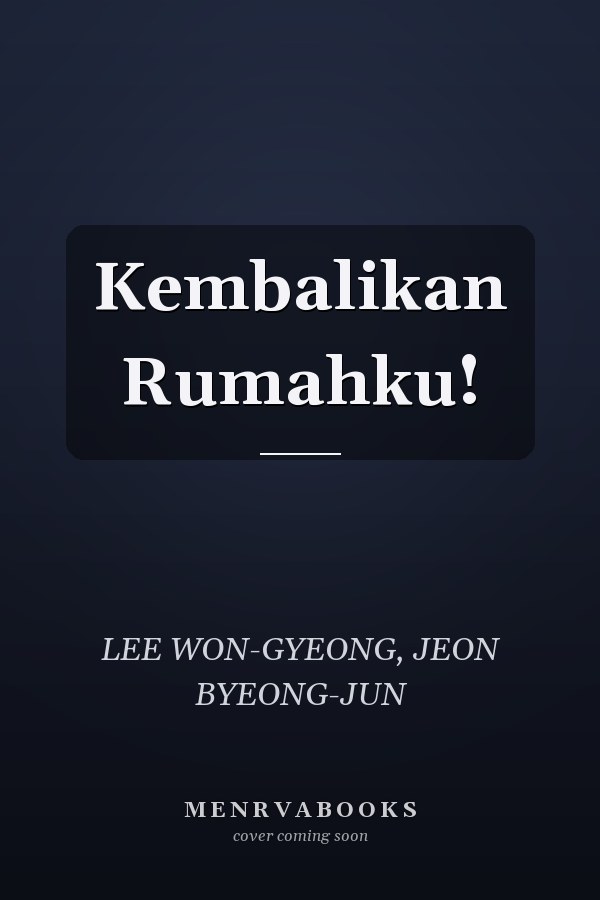 Kembalikan Rumahku!