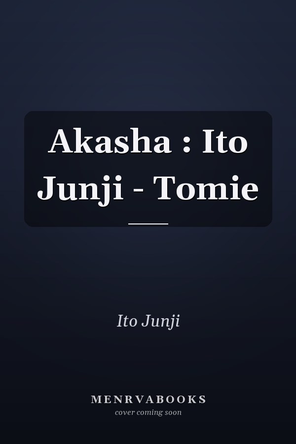 Akasha : Ito Junji - Tomie