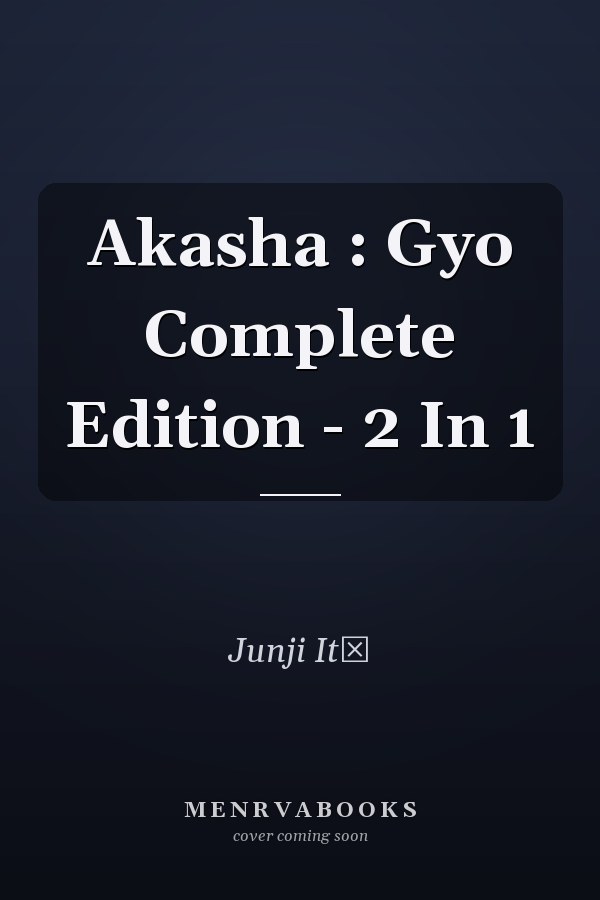 Akasha : Gyo Complete Edition - 2 In 1